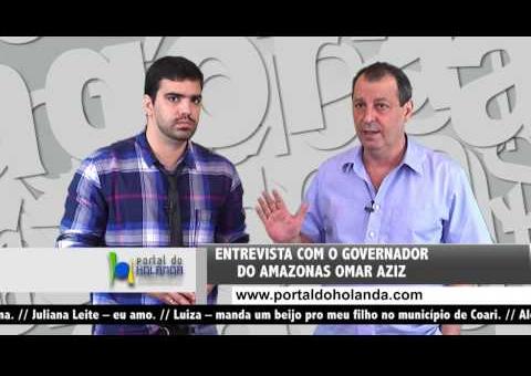 Governador Omar Aziz como você nunca viu